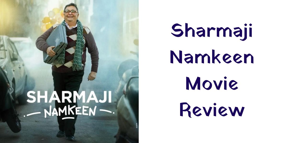 sharmaji-namkeen-movie-review